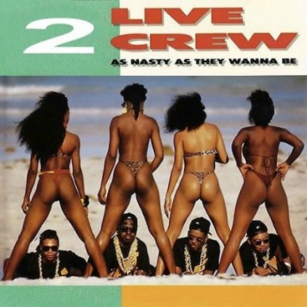 2 Live Crew - As Nasty As They Wanna Be