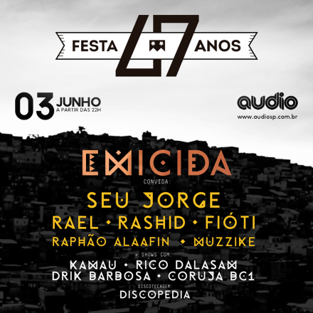 Emicida recebe Seu Jorge, Rael, Fióti e Rashid em festa especial na Audio Club dia 03 de junho